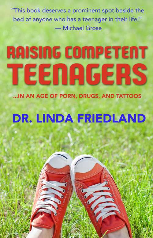 Book cover of Raising Competent Teenagers: . . . In an Age of Porn, Drugs and Tattoos