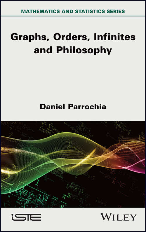Book cover of Mathematics and Philosophy 2: Graphs, Orders, Infinites and Philosophy