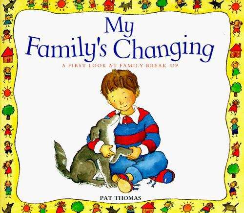 Book cover of My Family's Changing: A First Look At Family Break-Up