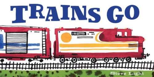 Book cover of Trains Go