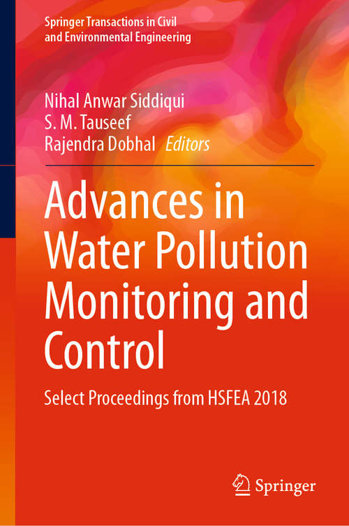 Book cover of Advances in Water Pollution Monitoring and Control: Select Proceedings from HSFEA 2018 (1st ed. 2020) (Springer Transactions in Civil and Environmental Engineering)