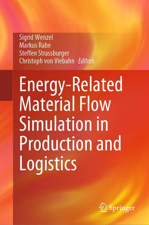 Book cover of Energy-Related Material Flow Simulation in Production and Logistics (1st ed. 2024)