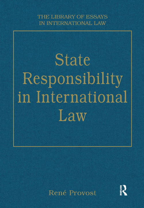 Book cover of State Responsibility in International Law (The Library of Essays in International Law)