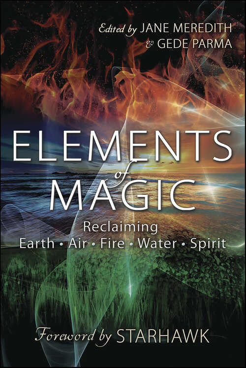 Book cover of Elements of Magic: Reclaiming Earth, Air, Fire, Water & Spirit