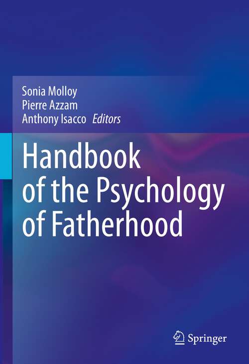 Book cover of Handbook of the Psychology of Fatherhood (1st ed. 2022)