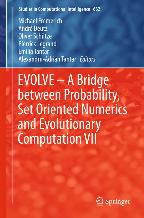 Book cover of EVOLVE – A Bridge between Probability, Set Oriented Numerics and Evolutionary Computation VII