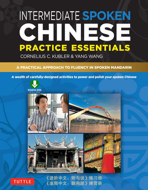 Book cover of Intermediate Spoken Chinese Practice Essentials: A Wealth of Activities to Enhance Your Spoken Mandarin (DVD Included)