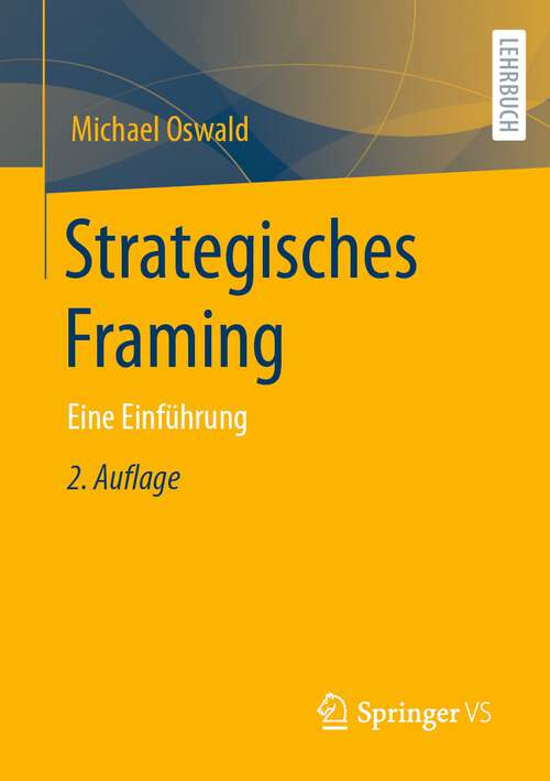 Book cover of Strategisches Framing: Eine Einführung (2. Aufl. 2022)