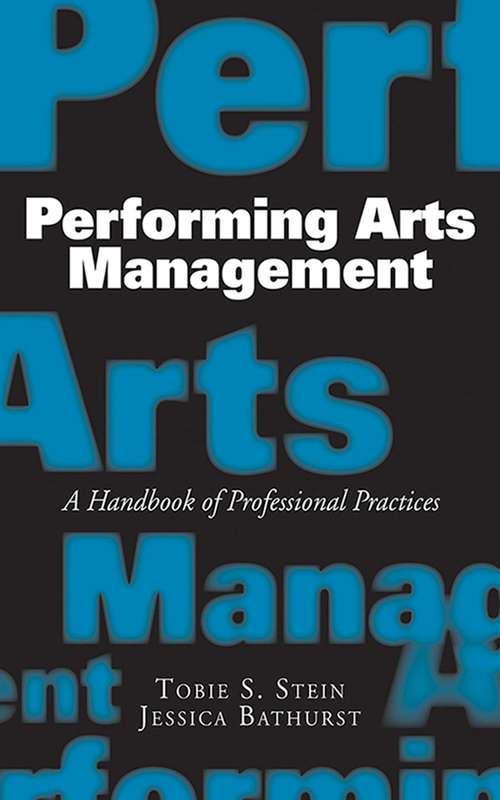 Book cover of Performing Arts Management: A Handbook of Professional Practices