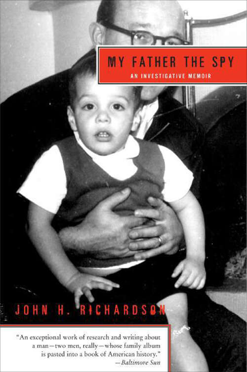 Book cover of My Father the Spy: An Investigative Memoir