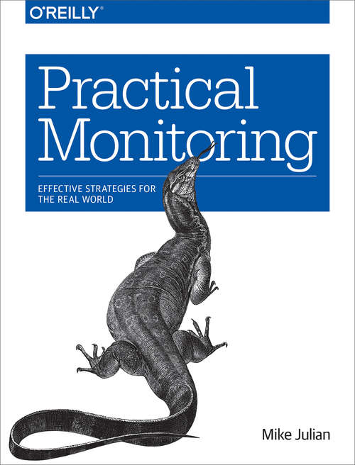 Book cover of Practical Monitoring: Effective Strategies for the Real World (1)