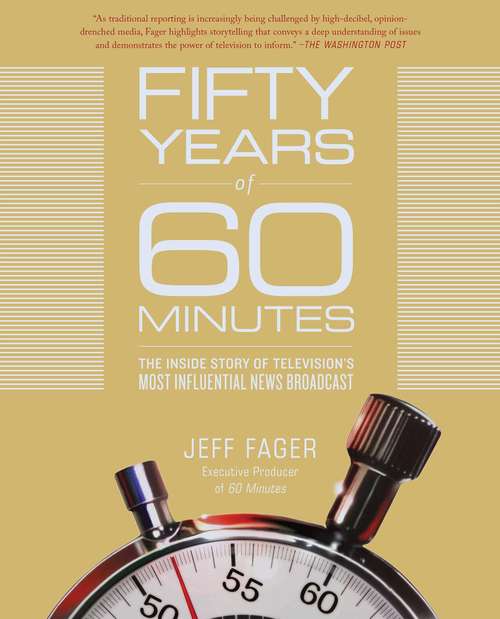 Book cover of Fifty Years of 60 Minutes: The Inside Story of Television's Most Influential News Broadcast