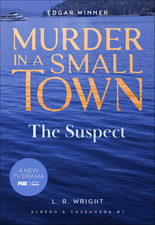 Book cover of The Suspect: Murder in a Small Town (Alberg & Cassandra #1)