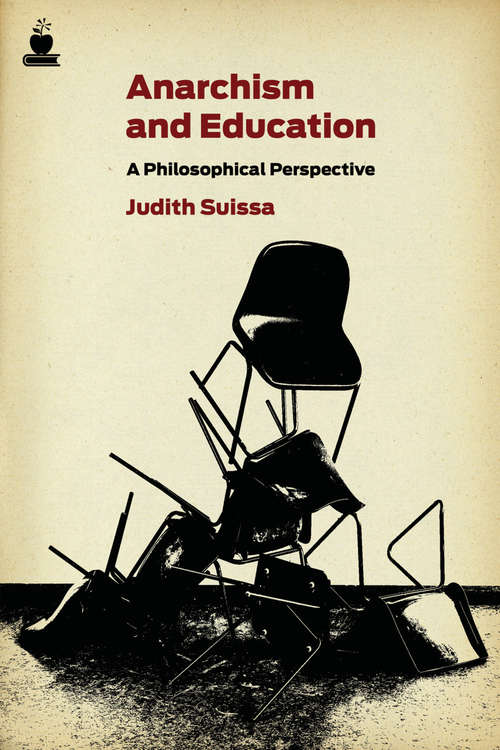 Book cover of Anarchism and Education: A Philosophical Perspective (2) (Routledge International Studies In The Philosophy Of Education)