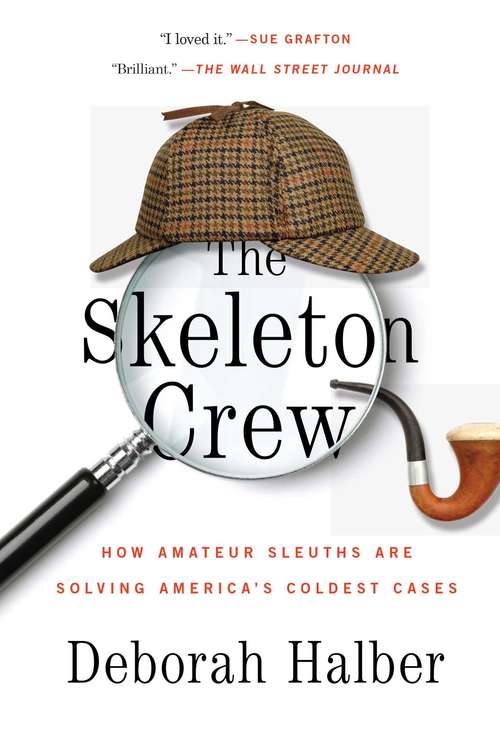 Book cover of The Skeleton Crew: How Amateur Sleuths Are Solving America's Coldest Cases