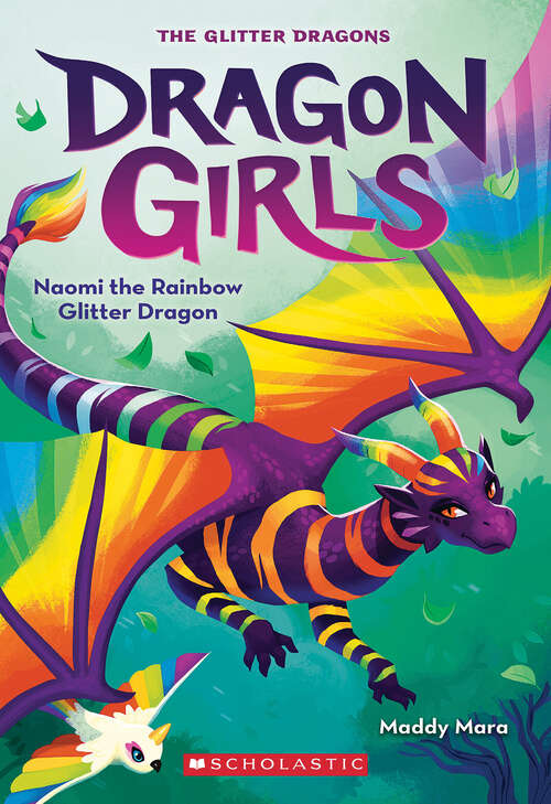 Book cover of Naomi the Rainbow Glitter Dragon (Dragon Girls)