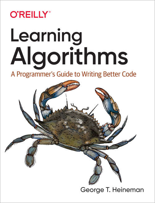 Book cover of Learning Algorithms: A Programmer's Guide to Writing Better Code (1)