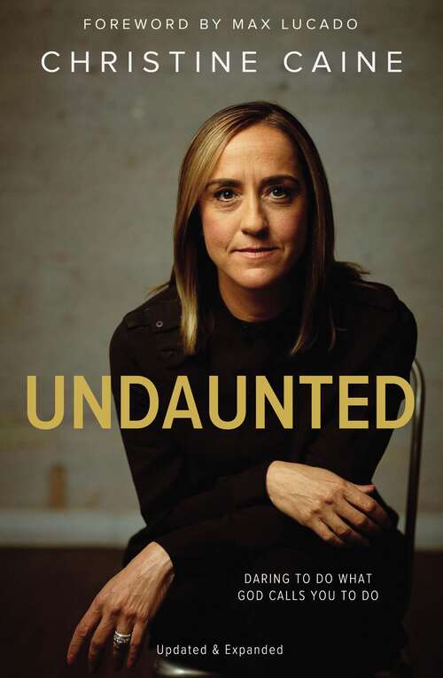 Book cover of Undaunted: Daring to do what God calls you to do