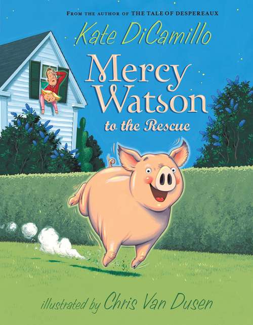 Book cover of Mercy Watson to the Rescue (Fountas & Pinnell LLI Blue: Level K)