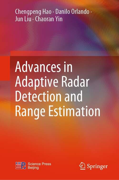 Book cover of Advances in Adaptive Radar Detection and Range Estimation (1st ed. 2022)