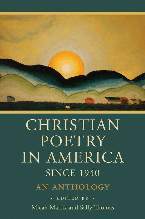 Book cover of Christian Poetry in America Since 1940: An Anthology