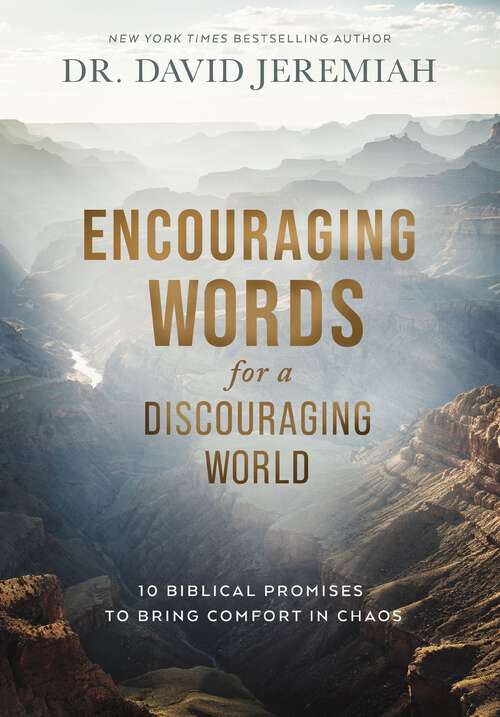 Book cover of Encouraging Words for a Discouraging World: 10 Biblical Promises to Bring Comfort in Chaos