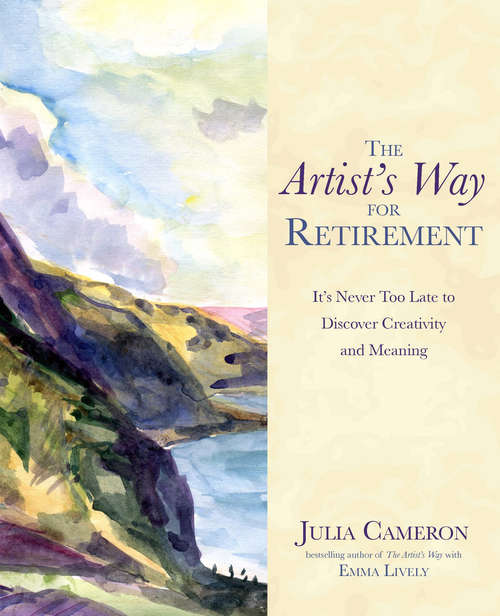 Book cover of The Artist's Way for Retirement: It's Never Too Late to Discover Creativity and Meaning