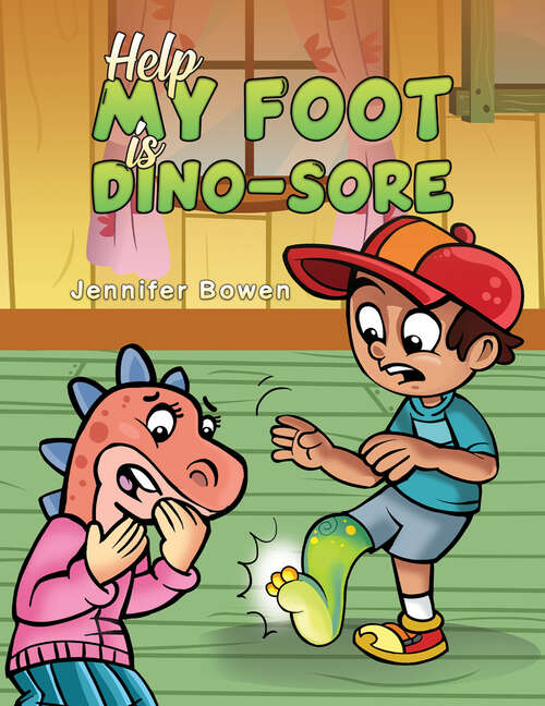 Book cover of Help My Foot is Dino-Sore