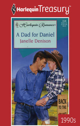 Book cover of A Dad for Daniel (Back to the Ranch #16)