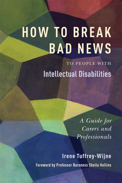 Book cover of How to Break Bad News to People with Intellectual Disabilities: A Guide for Carers and Professionals