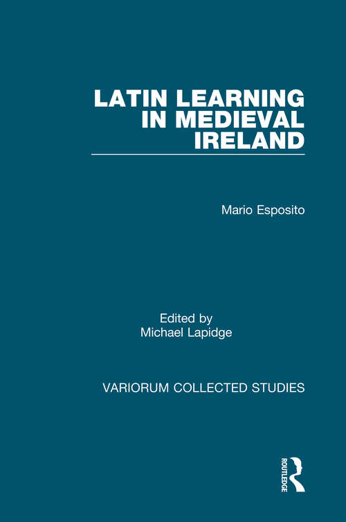 Book cover of Latin Learning in Medieval Ireland (Variorum Collected Studies)