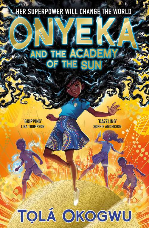 Book cover of Onyeka and the Academy of the Sun: A superhero adventure perfect for Marvel and DC fans! (Onyeka)