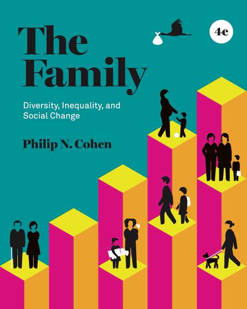 Book cover of The Family (Fourth Edition): Diversity, Inequality, And Social Change (Fourth Edition)