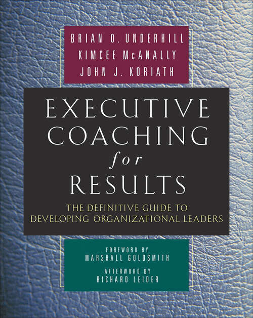 Book cover of Executive Coaching for Results: The Definitive Guide to Developing Organizational Leaders