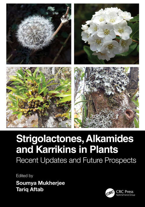 Book cover of Strigolactones, Alkamides and Karrikins in Plants: Recent Updates and Future Prospects