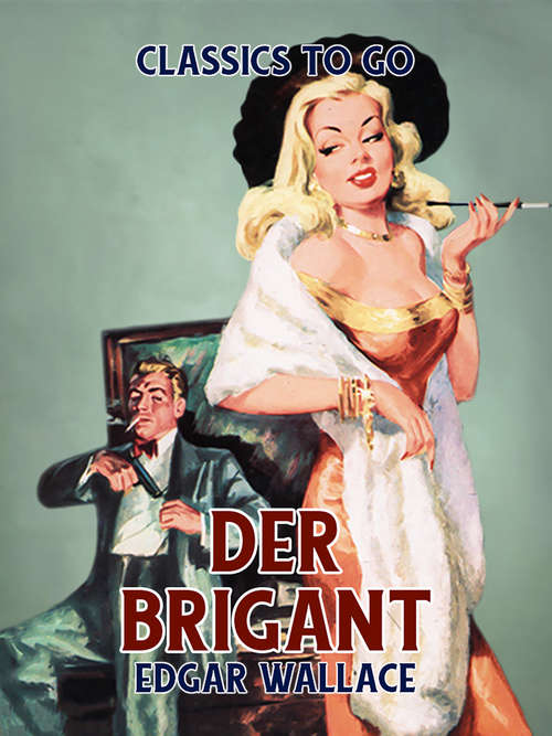 Book cover of Der Brigant (Classics To Go)