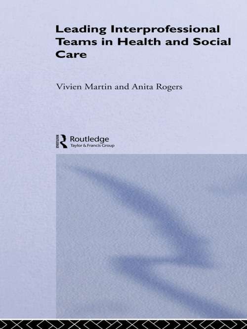Book cover of Leading Interprofessional Teams in Health and Social Care