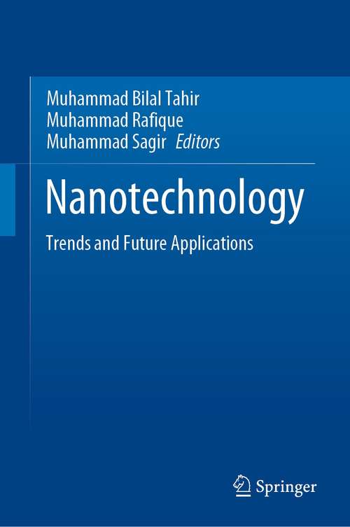 Book cover of Nanotechnology: Trends and Future Applications (1st ed. 2021)