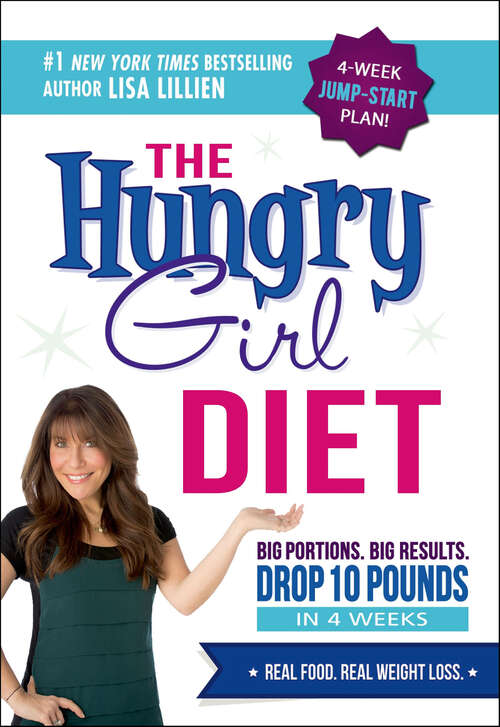 Book cover of The Hungry Girl Diet: Big Portions. Big Results. Drop 10 Pounds In 4 Weeks