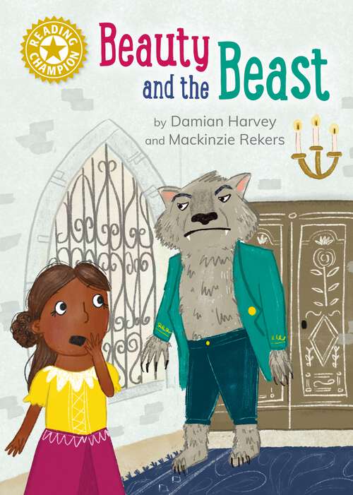 Book cover of Beauty and the Beast: Independent Reading Gold 9 (Reading Champion #516)