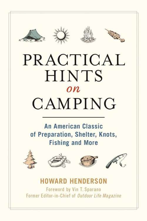 Book cover of Practical Hints on Camping: An American Classic of Preparation, Shelter, Knots, Fishing, and More