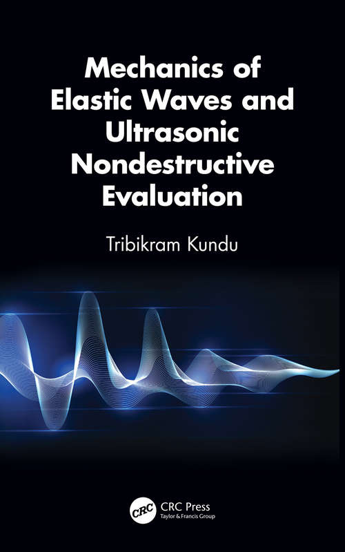 Book cover of Mechanics of Elastic Waves and Ultrasonic Nondestructive Evaluation