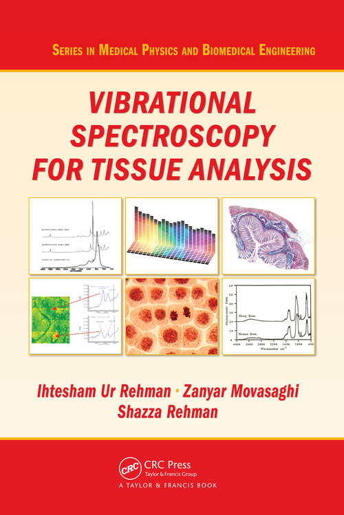 Book cover of Vibrational Spectroscopy for Tissue Analysis (Series in Medical Physics and Biomedical Engineering)