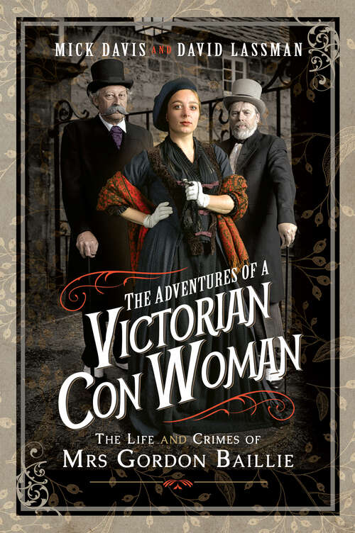 Book cover of The Adventures of a Victorian Con Woman: The Life and Crimes of Mrs Gordon Baillie