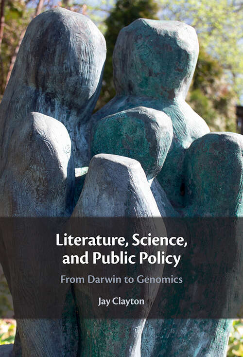 Book cover of Literature, Science, and Public Policy: From Darwin to Genomics