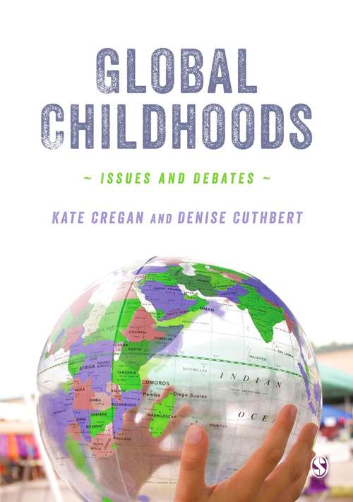 Book cover of Global Childhoods: Issues and Debates