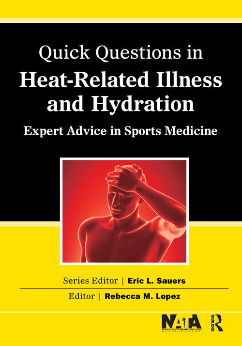 Book cover of Quick Questions Heat-Related Illness: Expert Advice in Sports Medicine (Quick Questions in Sports Medicine)