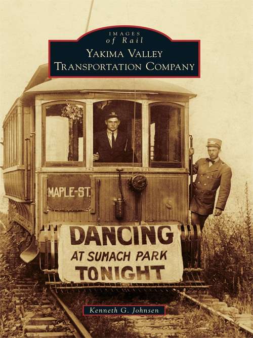 Book cover of Yakima Valley Transportation Company (Images of Rail)