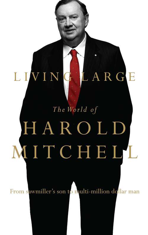 Book cover of Living Large: The World Of Harold Mitchell