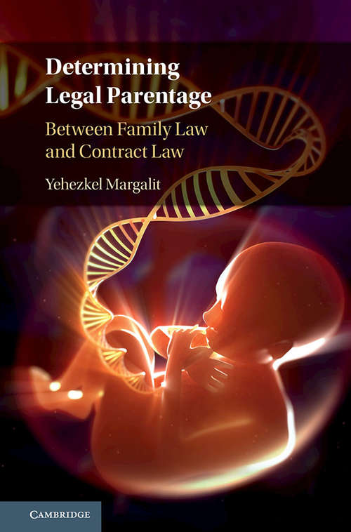 Book cover of Determining Legal Parentage: Between Family Law and Contract Law